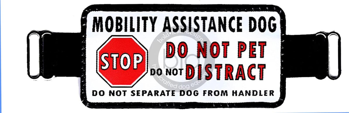Banner Badge with stop sign and text "Mobility Assistance Dog, do not pet do not distract, do not separate dog from handler"